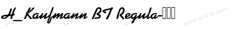 H_Kaufmann BT Regula字体转换
